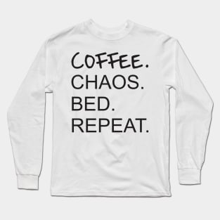 Coffee - Funny Quote shirt Long Sleeve T-Shirt